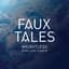 Faux Tales