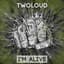 twoloud