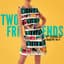 Two Friends