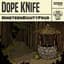 Dope Knife