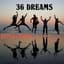 36 Dreams