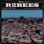 R2Bees