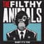 THE FILTHY ANIMALS