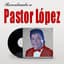 Pastor Lopez