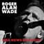 Roger Alan Wade