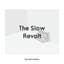 The Slow Revolt
