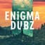 ENiGMA Dubz