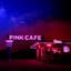 Pink Cafe