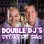 Double DJ's