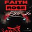 FAITH Ro$e