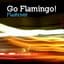 go flamingo!