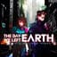 THE DAY WE LEFT EARTH