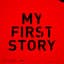 MY FIRST STORY