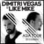 Dimitri Vegas & Like Mike