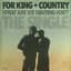 for KING & COUNTRY