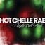 Hot Chelle Rae