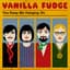 Vanilla Fudge