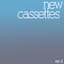 New Cassettes