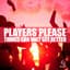 Players Please