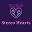 Stereo Hearts
