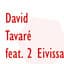 David Tavaré feat. 2 Eivissa