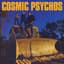 Cosmic Psychos