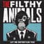 THE FILTHY ANIMALS