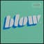 Blow