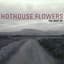 Hothouse Flowers