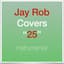 Jay Rob Covers