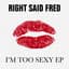Right Said Fred
