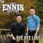 The Ennis Brothers