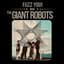 The Giant Robots