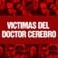 Víctimas Del Doctor Cerebro