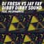 DJ Fresh vs Jay Fay feat. Ms Dynamite