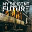 My Diligent Future