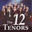 The 12 Tenors