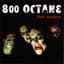 800 Octane