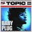 Baby Plug