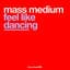 Mass Medium