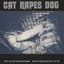 Cat Rapes Dog