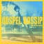 Gospel Gossip