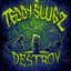 Teddy Slugz