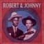 Robert & Johnny