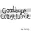 Goodbye Coastline