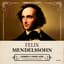 Felix Mendelssohn