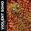 Violent Soho