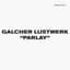 Galcher Lustwerk