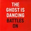 The Ghost Is Dancing