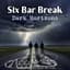 Six Bar Break